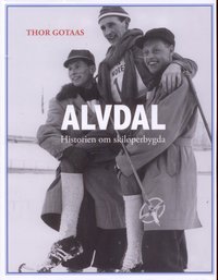 Omslag - Alvdal. Historien om skiløperbygda.