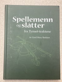 Omslag - Spellemenn og slåtter fra Tynset-traktene