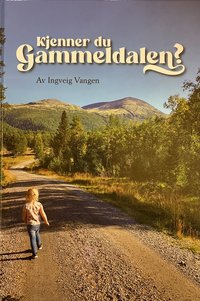 Omslag - Kjenner du Gammeldalen?