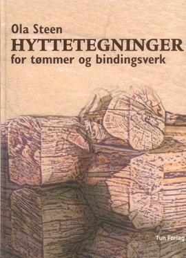 Omslag - Hyttetegninger for tømmer og bindingsverk