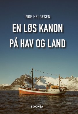 Omslag - En løs kanon på hav og land